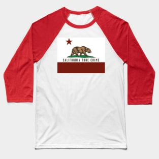 California True Crime Baseball T-Shirt